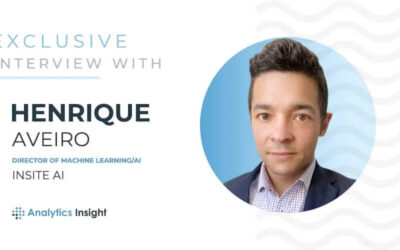 Exclusive Interview with Henrique Aveiro, Director of Machine Learning/Ai, Insite Ai