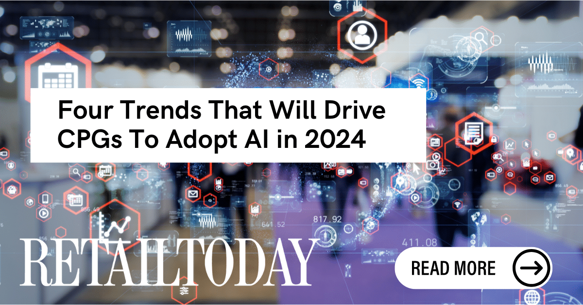Four Trends That Will Drive CPGs To Adopt AI in 2024